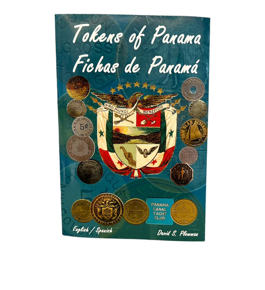 Tokens of Panama / Fichas de Panamá por Daniel S. Plowman