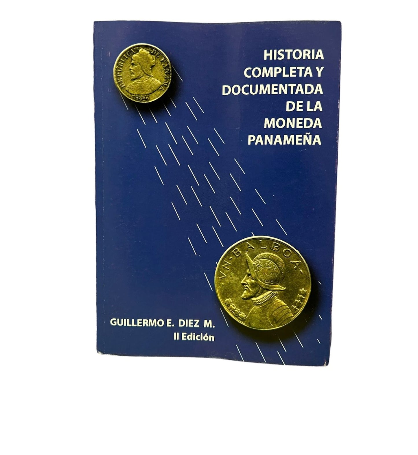 Historia Completa y Documentada de la Moneda Panameña